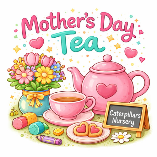 Mother's Day tea at Caterpillars Nursery